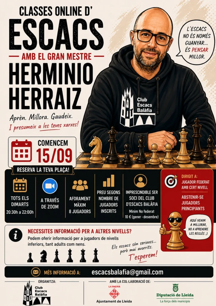 Classes online amb el GM Herminio Herraiz des del 15 de setembre. Cada dimarts per Zoom, grup reduït i formació d’alt nivell.
